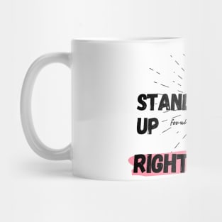 stand up for what is right Mug